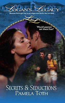 Secrets and Seductions: Book 8 (Logan's Legacy) - Toth, Pamela