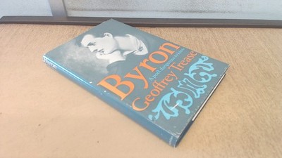			Byron A Poet Dangerous to Know, Geoffrey Trease, Macmillan, 1969,		