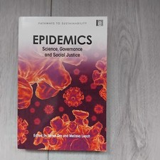 Epidemics: Science, Governance and Social Justice - Edited by Dry and Leach