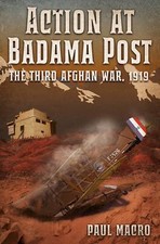ACTION AT BADAMA POSTThe Third Afgan War 1919