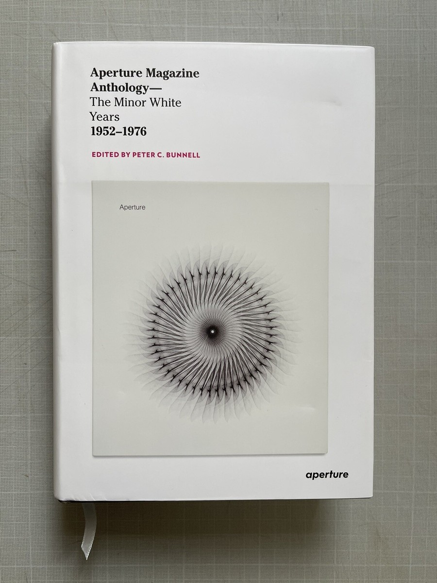 Aperture Magazine Anthology – The Minor White Years 1952-1976