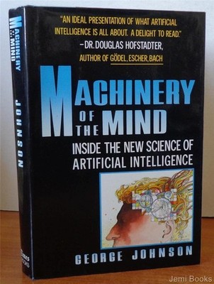 Machinery of Mind: Inside the New Science of Artificial Intelligence