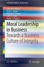 MORAL LEADERSHIP IN BUSINESS: TOWARDS A BUSINESS CULTURE By Sebastian Vaduva