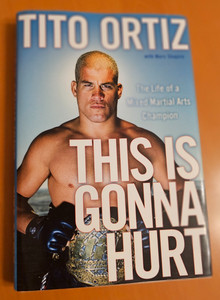 This is Gonna Hurt Tito Ortiz SIGNED BOOK UFC Hard Cover Fighter MMA autograph