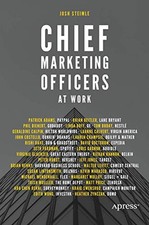 Chief Marketing Officers at Work by Steimle, Josh