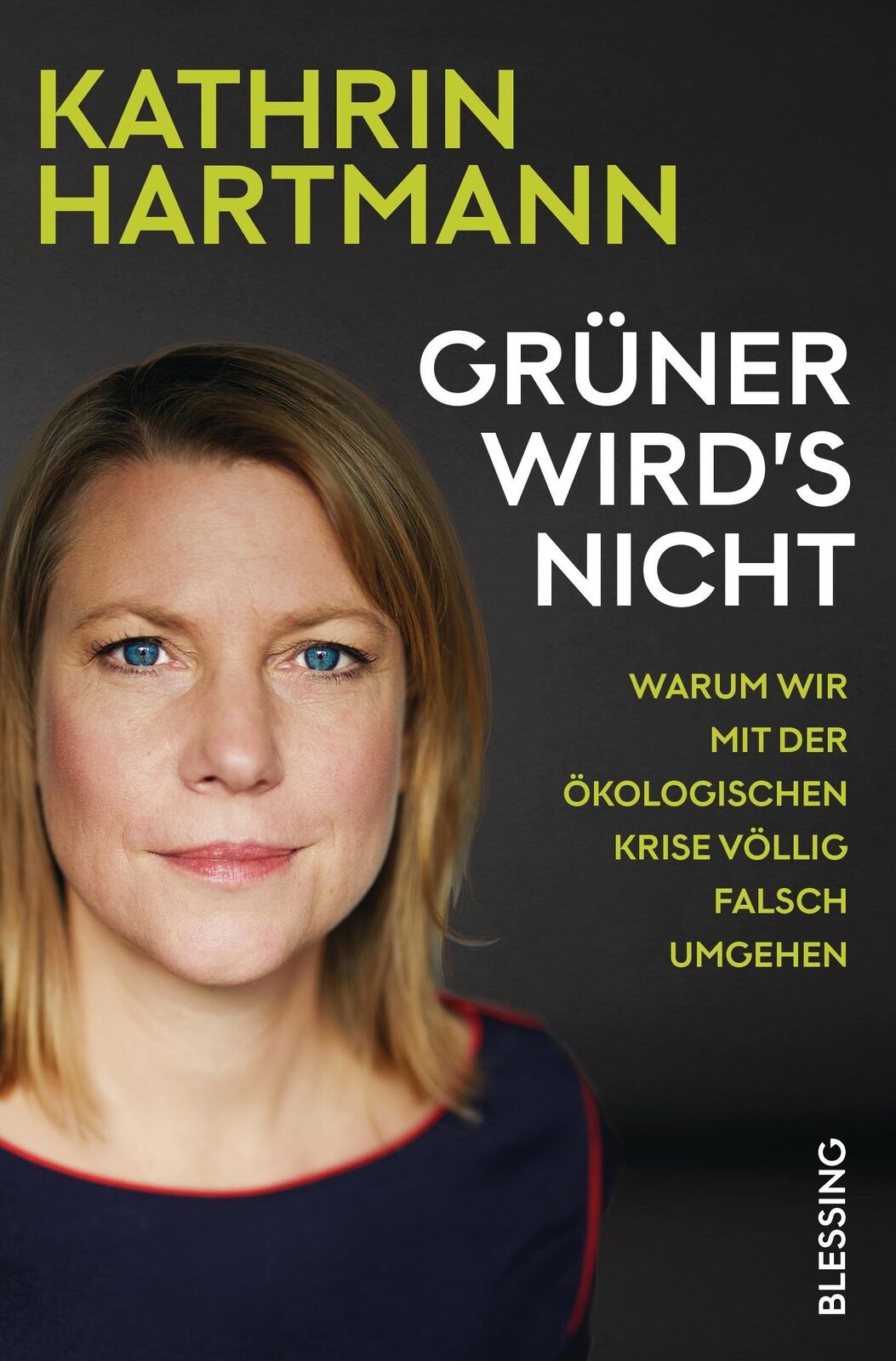 Thumbnail - Grüner Wird's Nicht Warum Wir Mit Der Ökologischen Krise Völlig Falsch