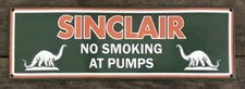SINCLAIR Gasoline "No Smoking At Pumps" Gas Station Porcelain Sign, 6” x 18”