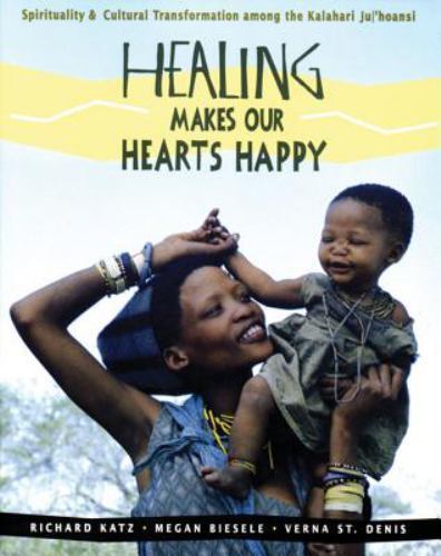Healing Makes Our Hearts Happy : Spirituality and Cultural Transformation ...