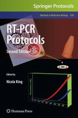 RT-PCR Protocols: Second Edition (Methods in Molecular Biology, 630) by