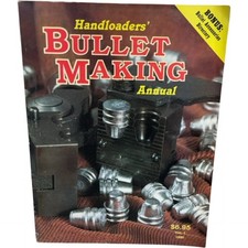 Handloaders' Bullet Making Annual Vol 1 1990