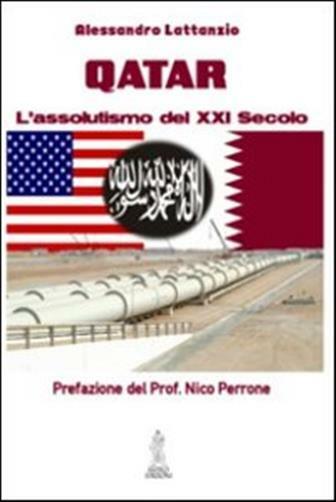 Qatar. L'assolutismo del XXI secolo - Lattanzio Alessandro