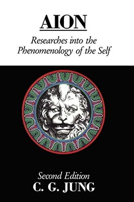 Aion: Researches into the Phenomenology of the , Jung**