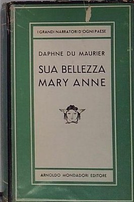 Du maurier daphne IHRE SCHÖNHEIT MARY ANNE mondadori