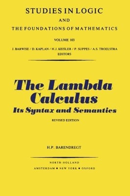 The Lambda Calculus, Its Syntax and Semantics (Studies in Logic and the Foundat,