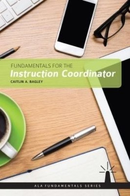 Caitlin A. Bagl Fundamentals for the Instruction Coordin (Paperback) (UK IMPORT)