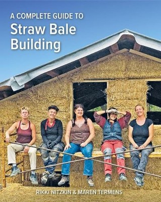 Rikki Nitzkin A Complete Guide to Straw Bale Building (Taschenbuch) (US IMPORT)
