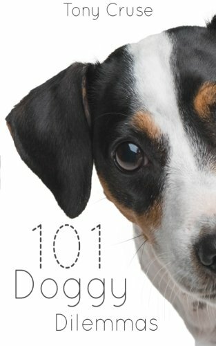 101 Doggy Dilemmas,Tony Cruse