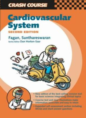 Crash Course:  Cardiovascular System (Crash Course-UK),Toby Fagan BA  MA  DPhil
