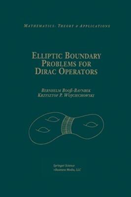 Elliptic Boundary Problems for Dirac Operators , Boo-Bavnbek, Wojciechhowsk-,
