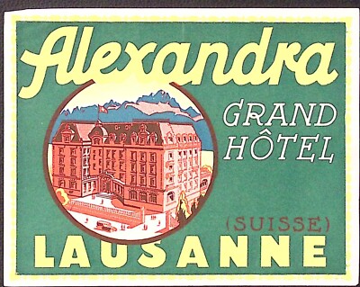 Alexandra Grand Hotel LAUSANNE SWITZERLAND Luggage Label 4.25 x 5.25''