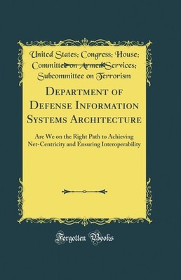 Department of Defense Information Systems Architecture (Classic Reprint)