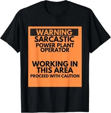 Warning Sarcastic Power Plant Operator Occupation Gift T-Shirt