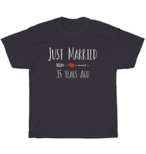 Just Married 35 Years Ago 35th Wedding Husband Wife Anniversary T-Shirt Unisex