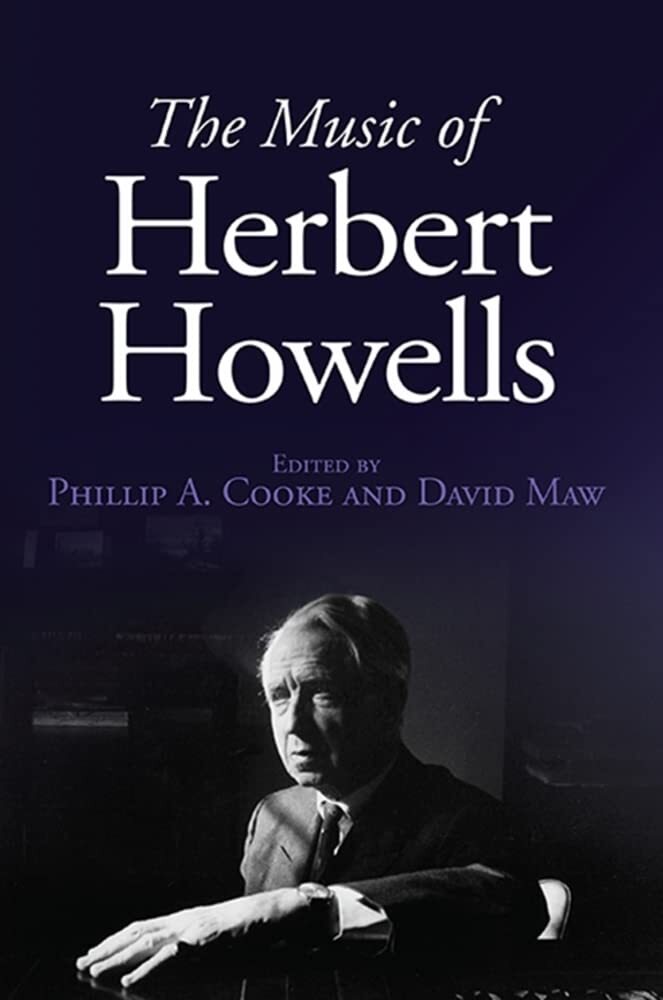 Phillip A. Cooke The Music of Herbert Howells (Copertina rigida)