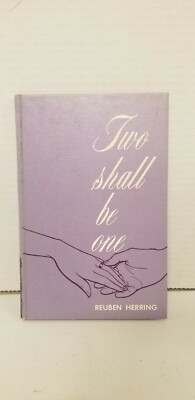 Two Shall Be One By Reuben Herring. First Edition.  Ex-Library. Broadman Press.