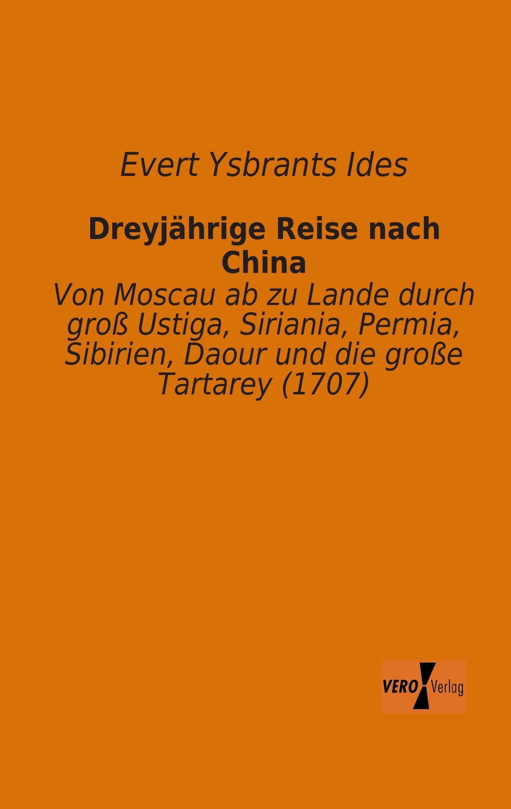 Evert Ysbrants Ides | Dreyjährige Reise Nach China | Taschenbuch |