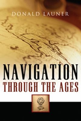 Navigation Through the Ages Paperback Donald Launer