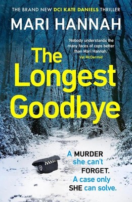 The Longest Goodbye: The award-winning author of WITHOUT A TRACE returns with he