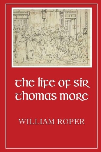William Roper Life of Sir Thomas More (Poche) | eBay
