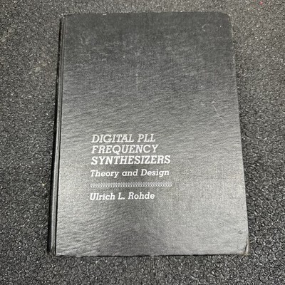 Digital Pll Frequency Synthesizers: Theory and Design by Rohde 1983