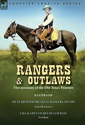 James B Gillettt Sam Bass Rangers and Outlaws (Gebundene Ausgabe)