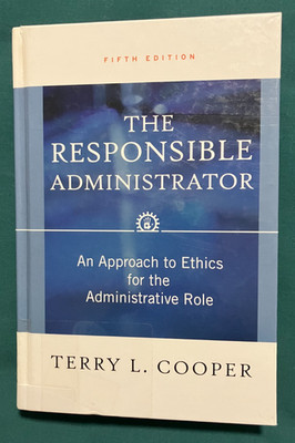The Responsible Administrator: 5th Ed ~ Very Good