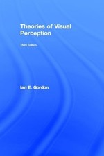 Ian E. Gordon Theories of Visual Perception (...