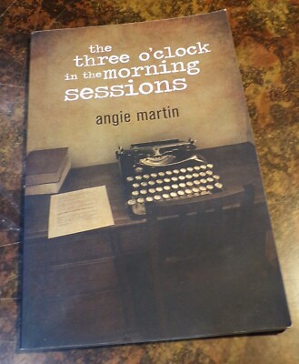 the three o'clock in the morning sessions Paperback poetry book by Angie Martin