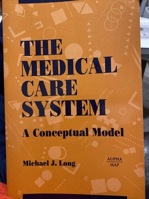 The Medical Care System: A Conceptual Model, PB