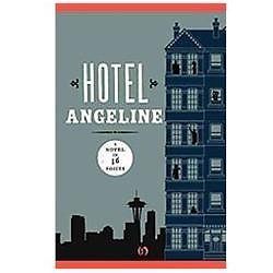 Hotel Angeline: A Novel in 36 Voices by O'Brien, Kevin