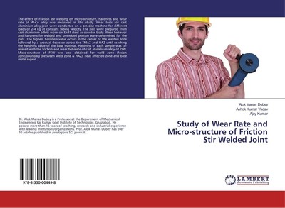 Study of Wear Rate and Micro-structure of Friction Stir Welded Joint Alok Manas 