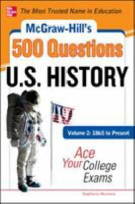 Mcgraw-hill's 500 U.s. History Questions : Ace Your College Exams NICE COPY