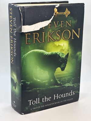 Uk 1st/2nd Toll the Hounds by Steven Erikson Malazan Book of the Fallen