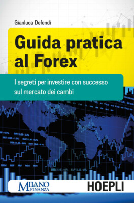 Forex Praktischer Leitfaden. Die Geheimnisse um erfolgreich zu investieren auf