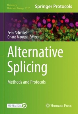 Alternative Splicing: Methods and Protocols by Peter Scheiffele (English) Hardco