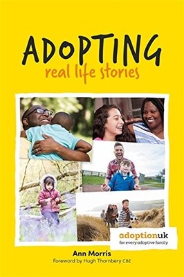 ADOPTING: REAL LIFE STORIES By Ann Morris & Hugh Thornbery *Excellent Condition*