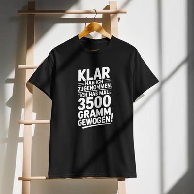 Klar hab ich zugenommen! Lustiges T-Shirt, Geschenk für Kollege/Bruder/Vater