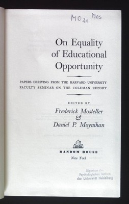 On equality of educational opportunity. Mosteller, Frederick and Daniel P. Moyni