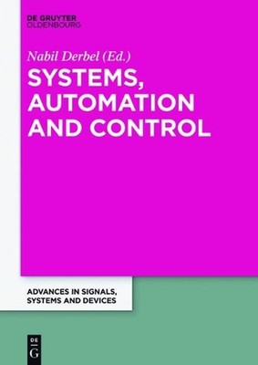 Systems, Automation and Control: Extended Papers from the Multiconference on Sig
