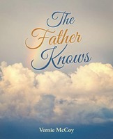 Vernie Mccoy | The Father Knows | Taschenbuch | Englisch (2015) | Westbow Press